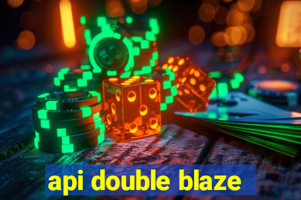 api double blaze